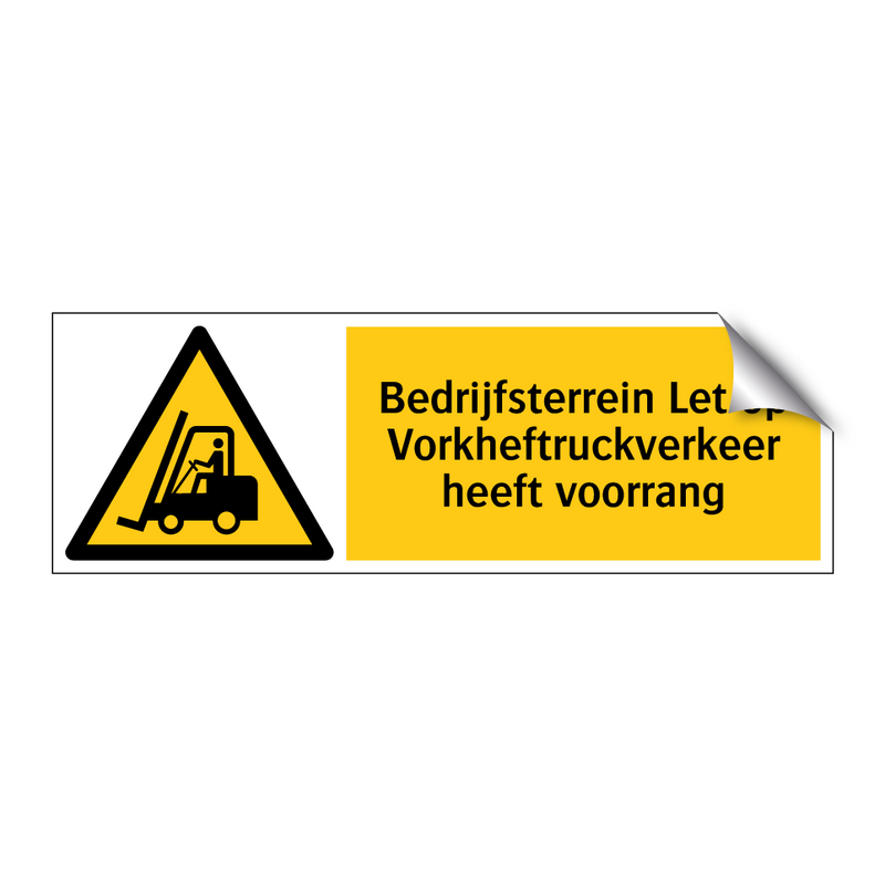 Bedrijfsterrein Let op Vorkheftruckverkeer heeft voorrang