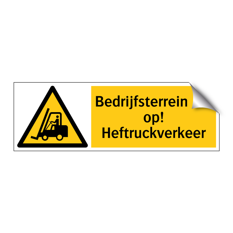 Bedrijfsterrein Let op! Heftruckverkeer