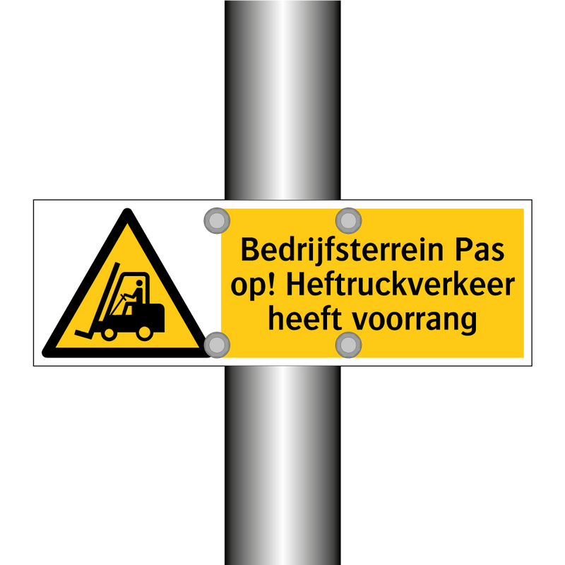 Bedrijfsterrein Pas op! Heftruckverkeer heeft voorrang