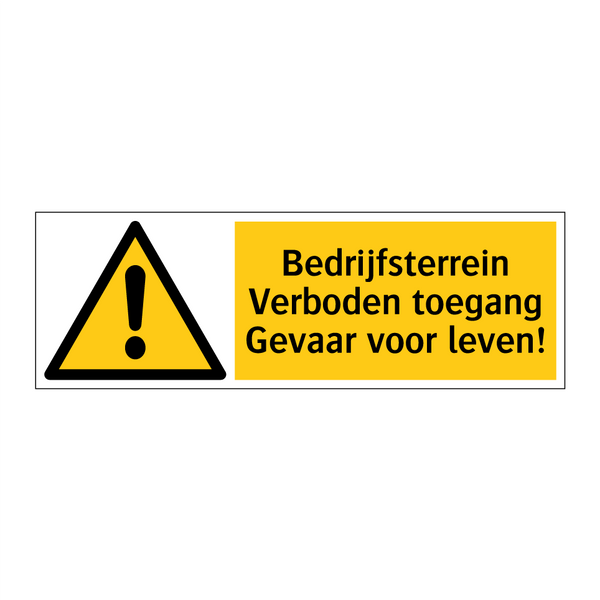 Bedrijfsterrein Verboden toegang Gevaar voor leven!