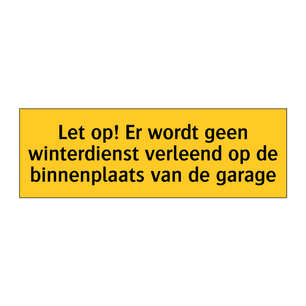 Let op! Er wordt geen winterdienst verleend op de /.../