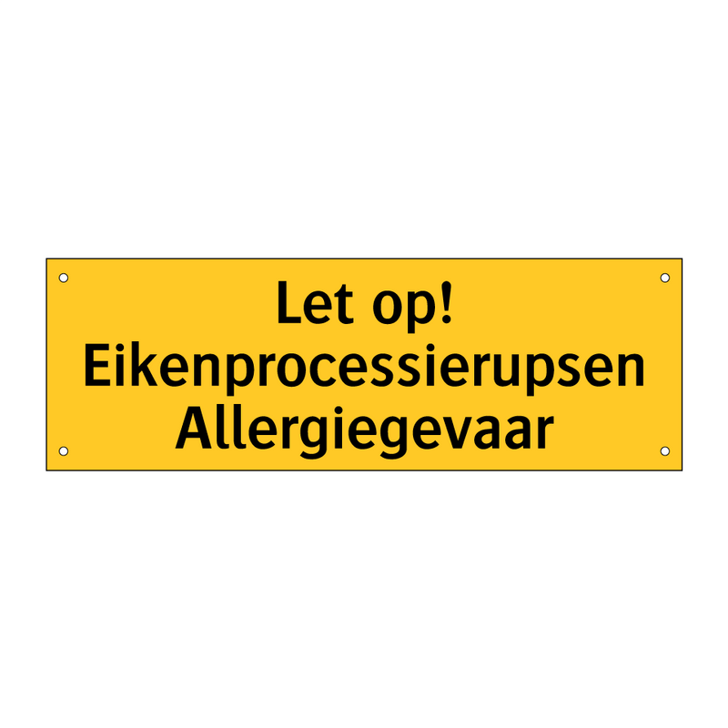 Let op! Eikenprocessierupsen Allergiegevaar & Let op! Eikenprocessierupsen Allergiegevaar