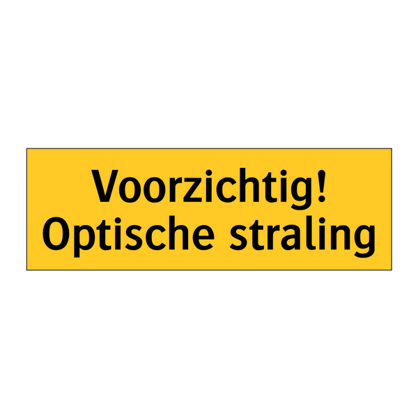 Voorzichtig! Optische straling & Voorzichtig! Optische straling & Voorzichtig! Optische straling