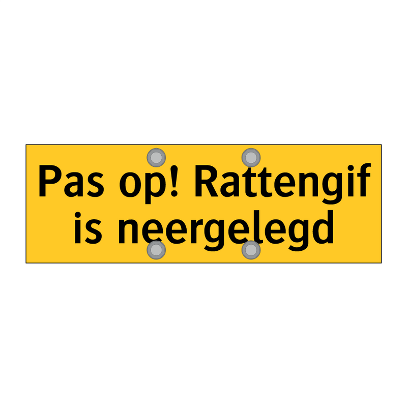 Pas op! Rattengif is neergelegd & Pas op! Rattengif is neergelegd & Pas op! Rattengif is neergelegd