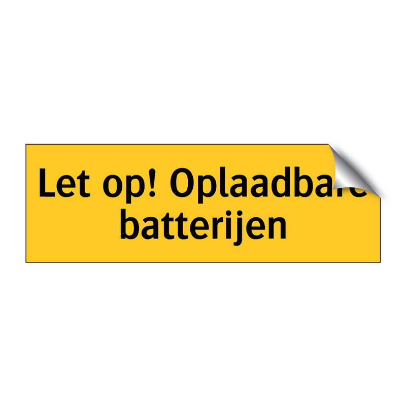 Let op! Oplaadbare batterijen & Let op! Oplaadbare batterijen & Let op! Oplaadbare batterijen