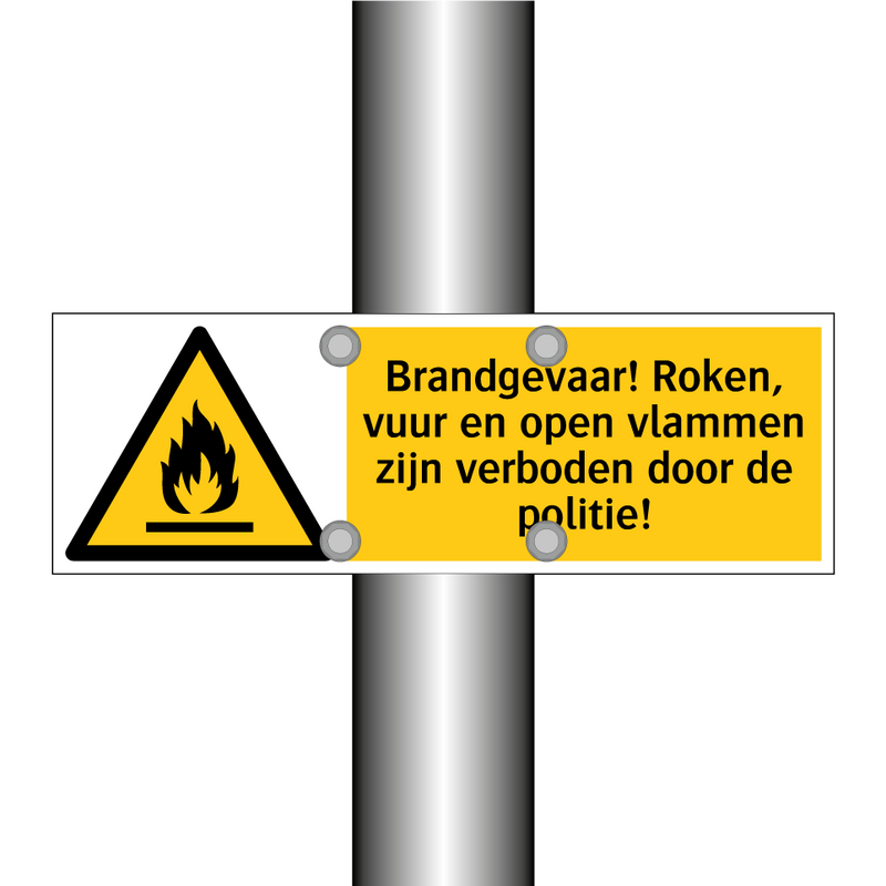 Brandgevaar! Roken, vuur en open vlammen zijn verboden door de politie!