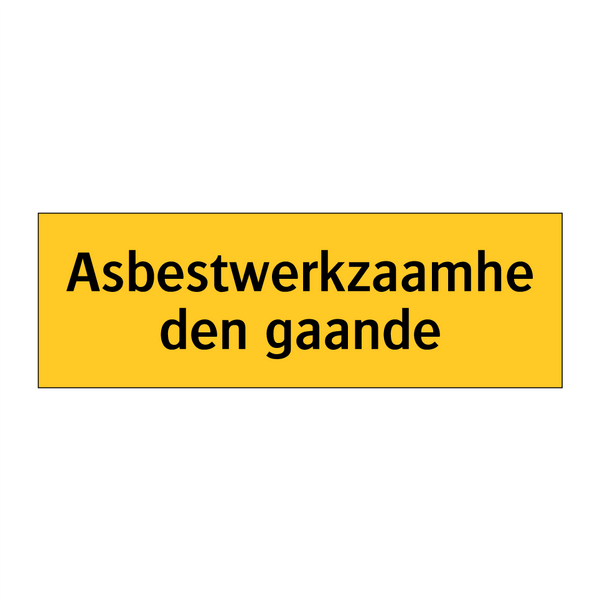 Asbestwerkzaamheden gaande