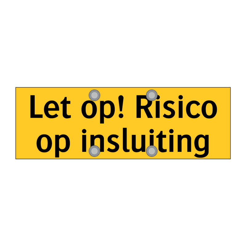 Let op! Risico op insluiting & Let op! Risico op insluiting & Let op! Risico op insluiting