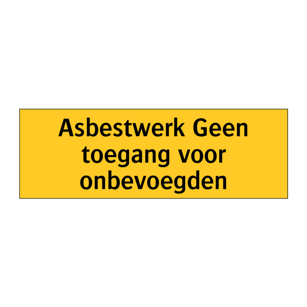 Asbestwerk Geen toegang voor onbevoegden