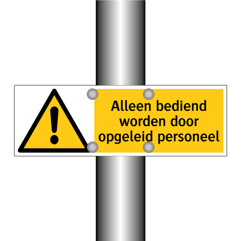 Alleen bediend worden door opgeleid personeel