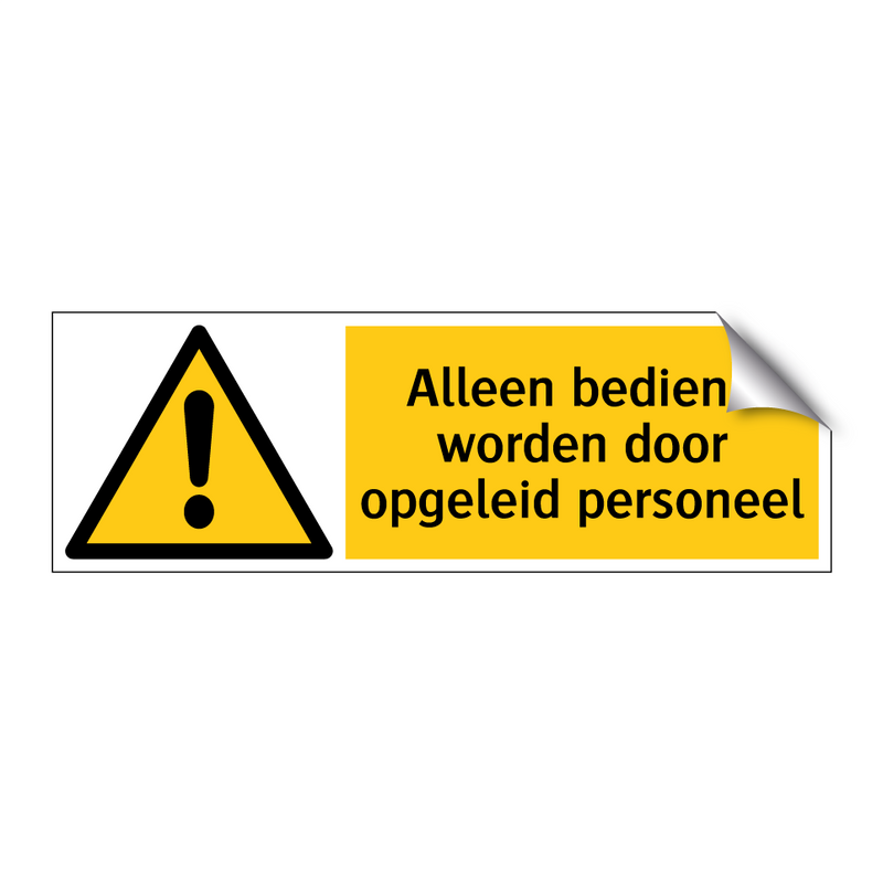 Alleen bediend worden door opgeleid personeel