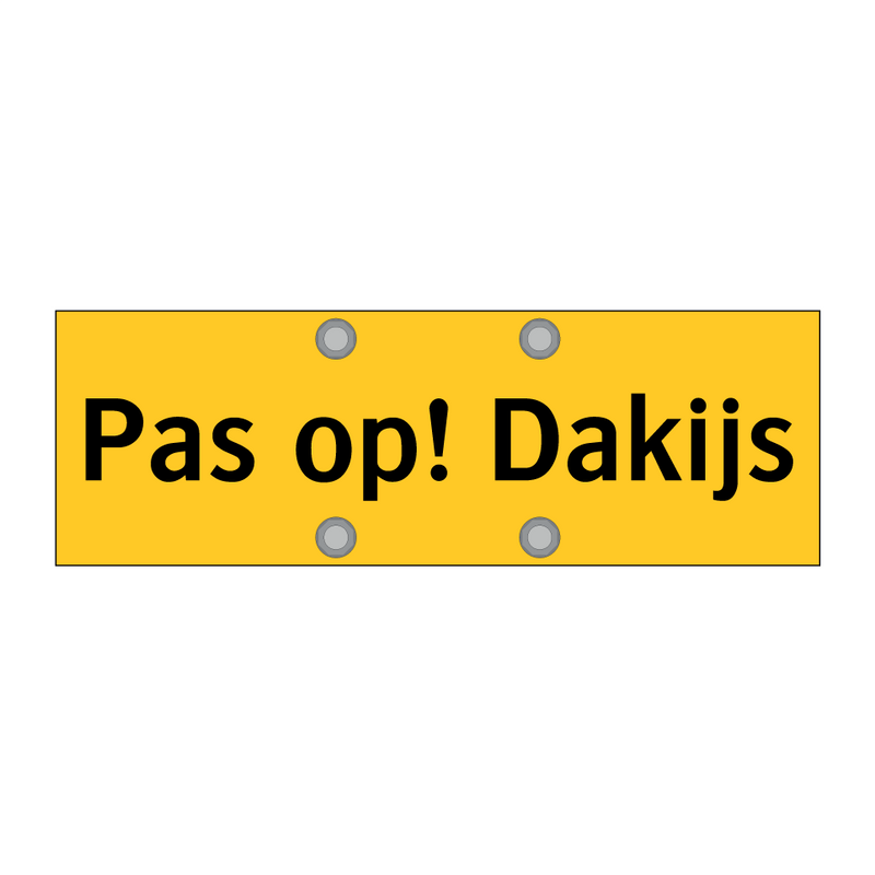 Pas op! Dakijs & Pas op! Dakijs & Pas op! Dakijs