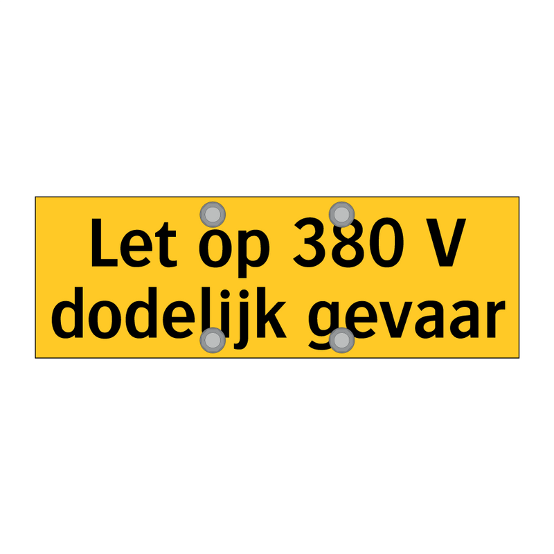 Let op 380 V dodelijk gevaar & Let op 380 V dodelijk gevaar & Let op 380 V dodelijk gevaar