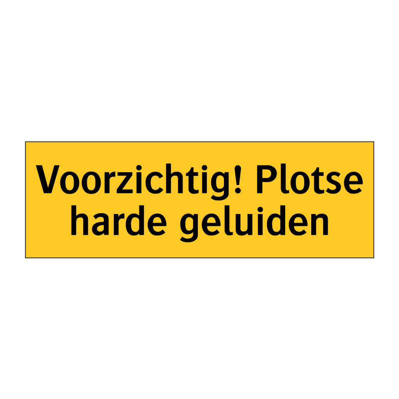 Voorzichtig! Plotse harde geluiden & Voorzichtig! Plotse harde geluiden