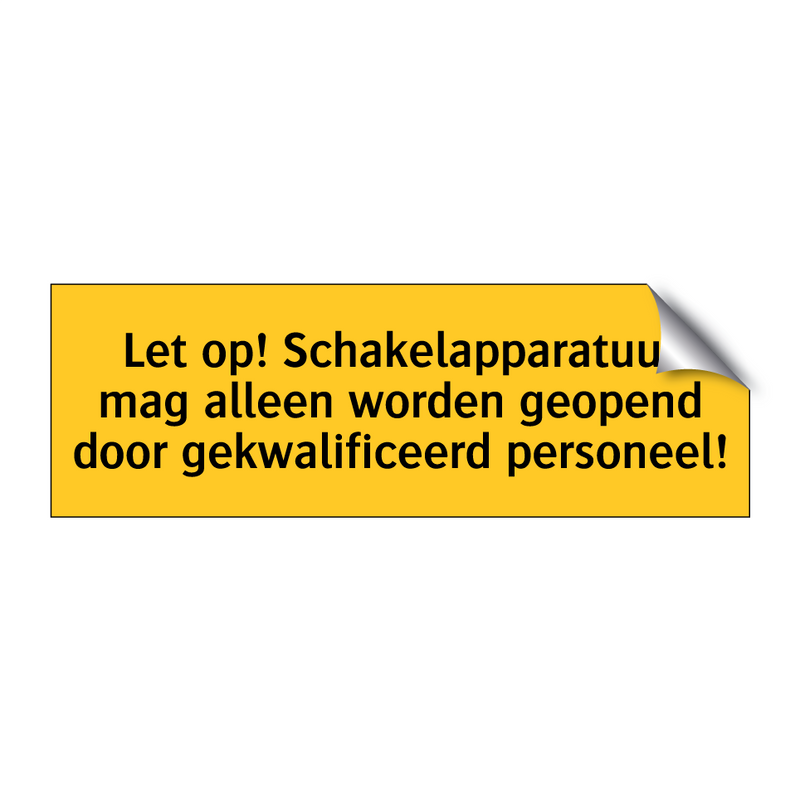 Let op! Schakelapparatuur mag alleen worden geopend /.../