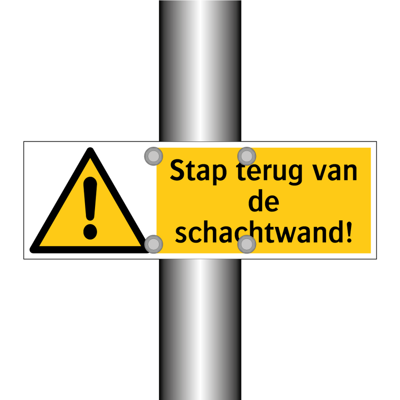 Stap terug van de schachtwand!