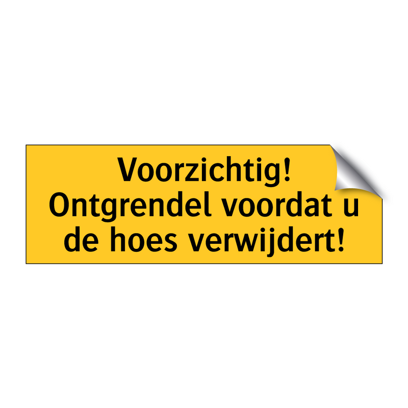 Voorzichtig! Ontgrendel voordat u de hoes verwijdert!