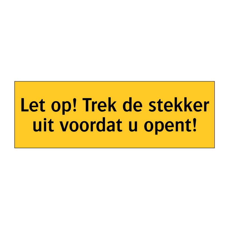 Let op! Trek de stekker uit voordat u opent! & Let op! Trek de stekker uit voordat u opent!