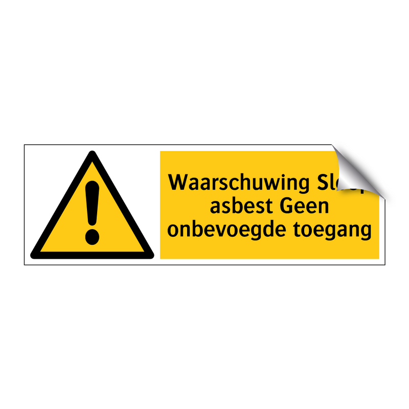 Waarschuwing Sloop asbest Geen onbevoegde toegang