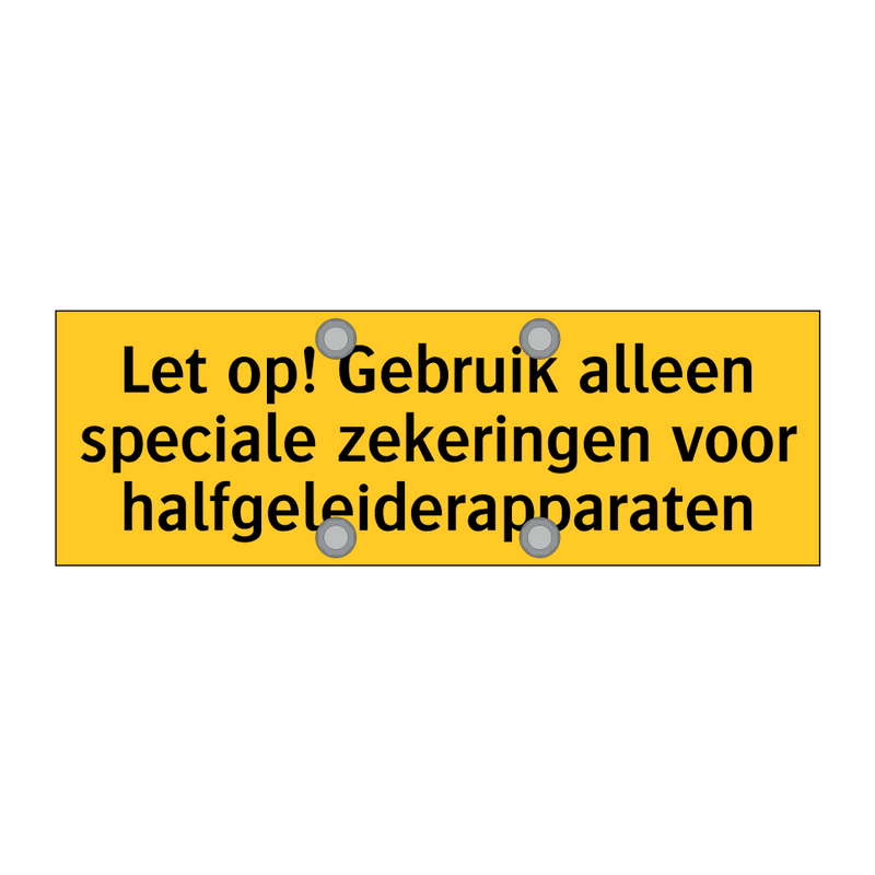 Let op! Gebruik alleen speciale zekeringen voor /.../