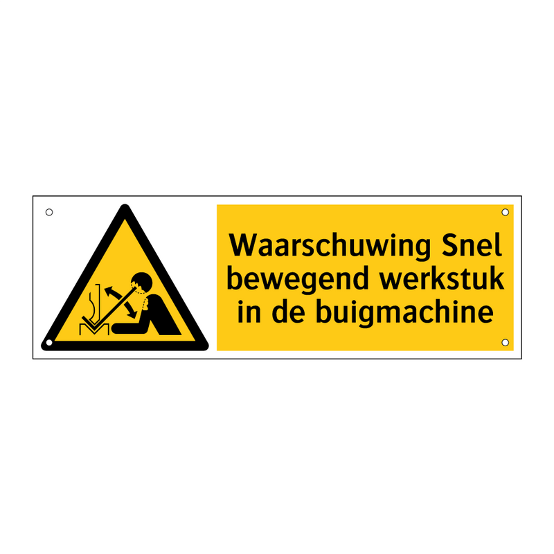 Waarschuwing Snel bewegend werkstuk in de buigmachine