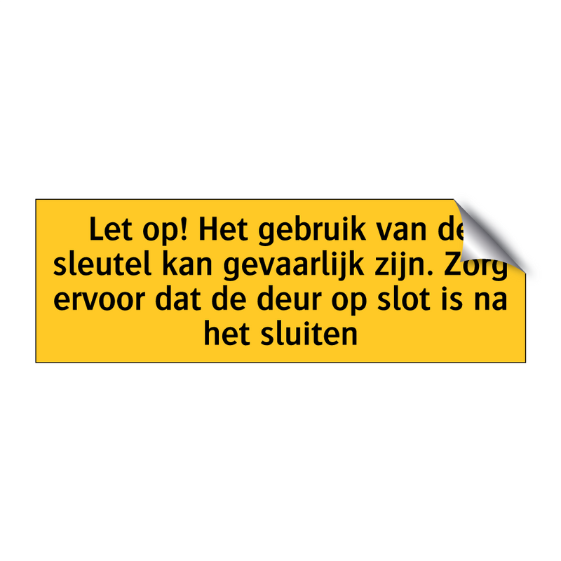 Let op! Het gebruik van de sleutel kan gevaarlijk /.../