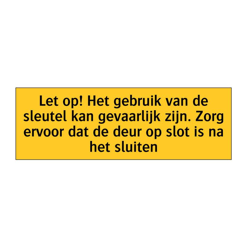 Let op! Het gebruik van de sleutel kan gevaarlijk /.../