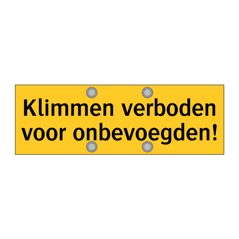 Klimmen verboden voor onbevoegden! & Klimmen verboden voor onbevoegden!