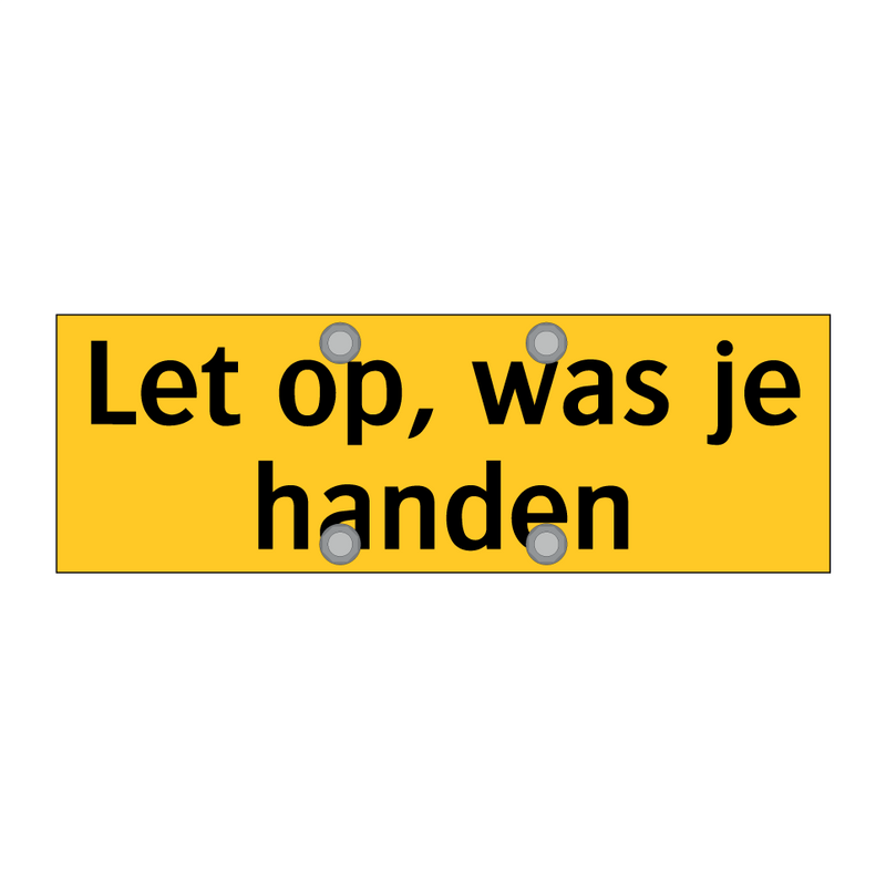 Let op, was je handen & Let op, was je handen & Let op, was je handen