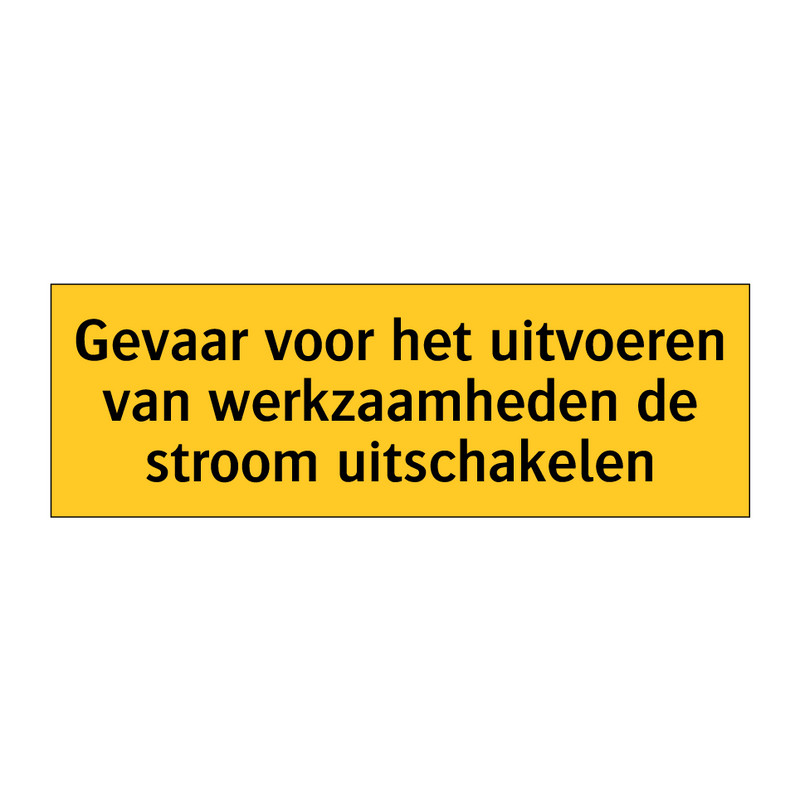 Gevaar voor het uitvoeren van werkzaamheden de stroom /.../