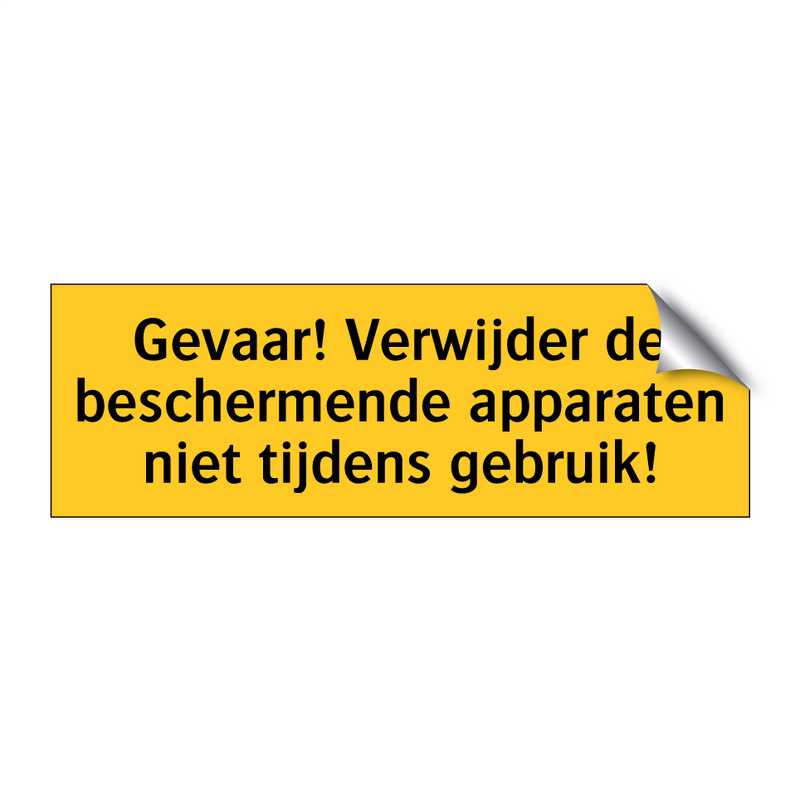 Gevaar! Verwijder de beschermende apparaten niet /.../