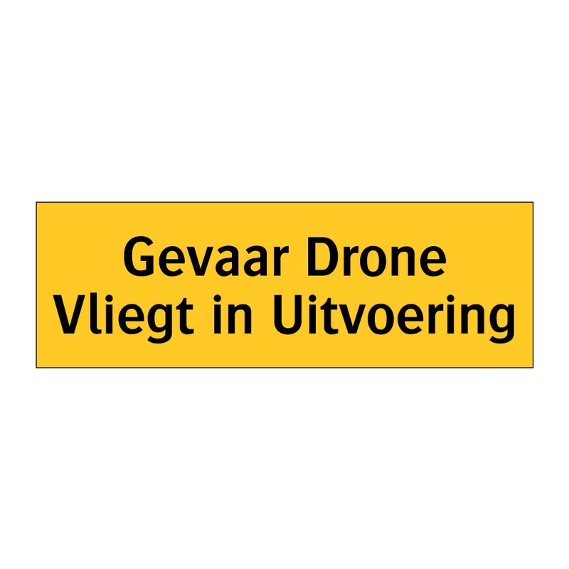 Gevaar Drone Vliegt in Uitvoering & Gevaar Drone Vliegt in Uitvoering