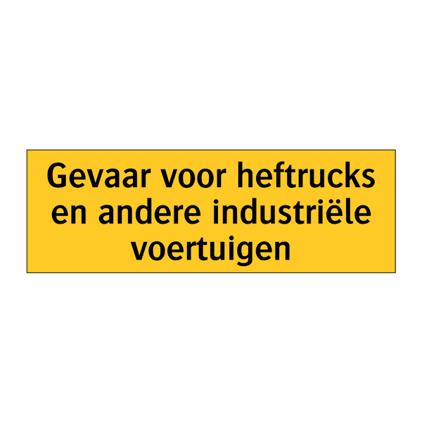 Gevaar voor heftrucks en andere industriële voertuigen