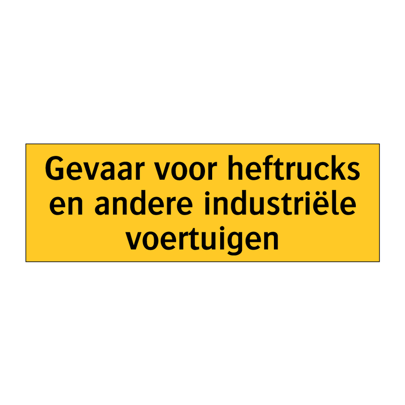 Gevaar voor heftrucks en andere industriële voertuigen