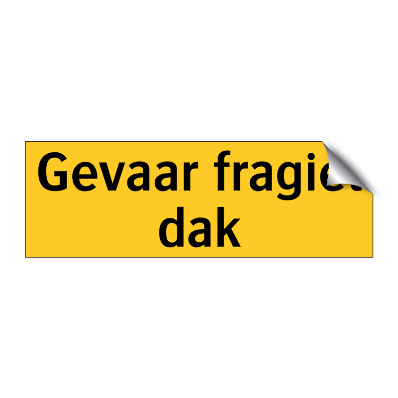 Gevaar fragiel dak & Gevaar fragiel dak & Gevaar fragiel dak & Gevaar fragiel dak