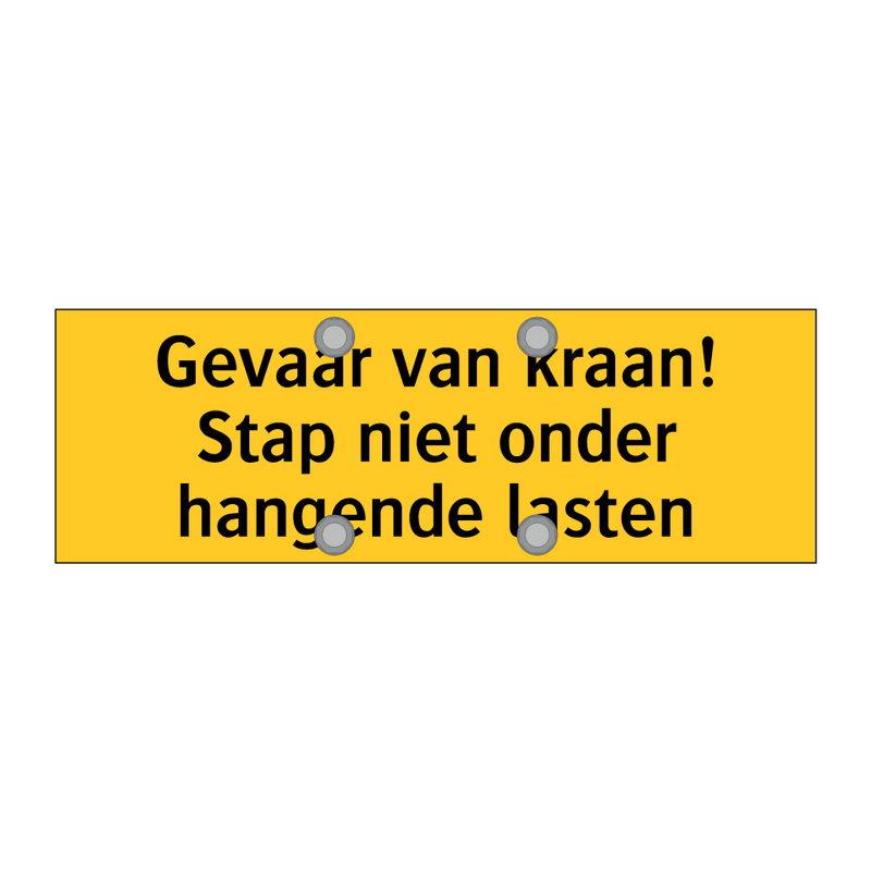 Gevaar van kraan! Stap niet onder hangende lasten