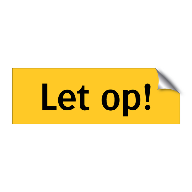 Let op! & Let op! & Let op! & Let op!