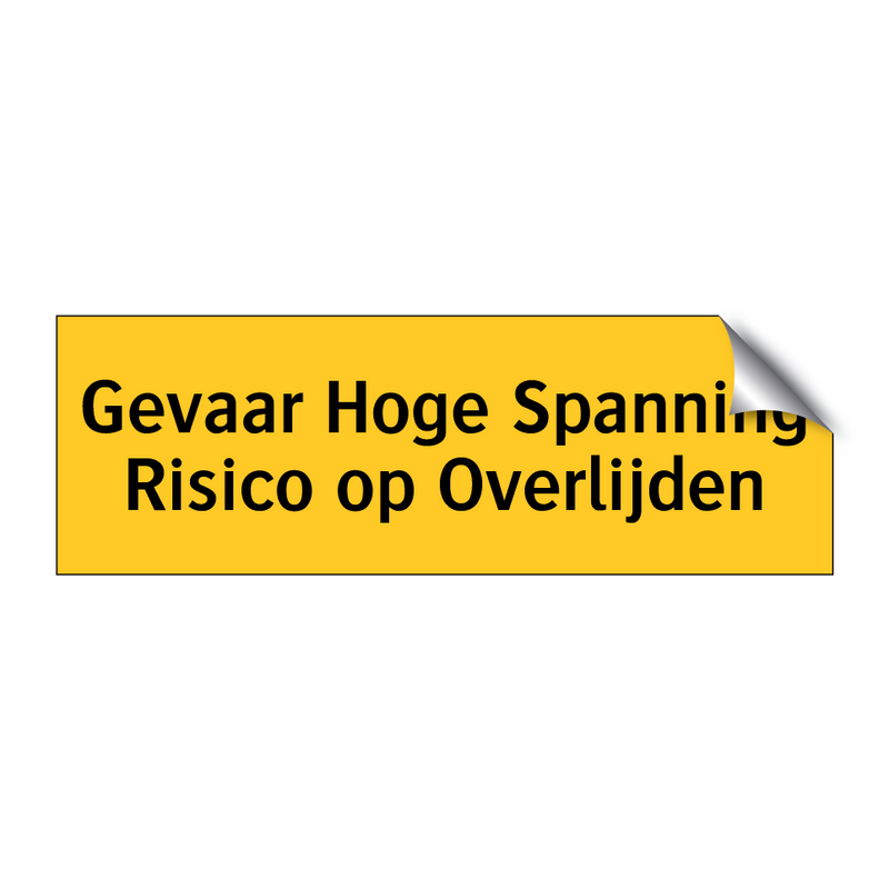 Gevaar Hoge Spanning Risico op Overlijden & Gevaar Hoge Spanning Risico op Overlijden