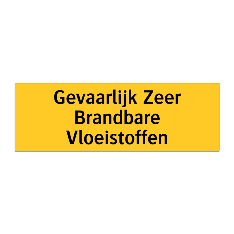 Gevaarlijk Zeer Brandbare Vloeistoffen & Gevaarlijk Zeer Brandbare Vloeistoffen