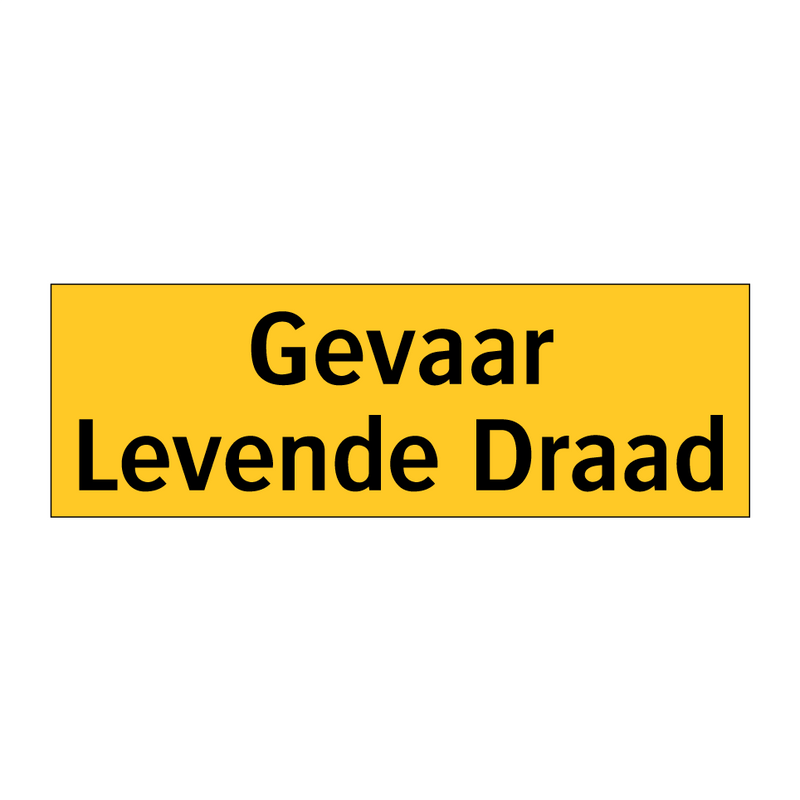 Gevaar Levende Draad & Gevaar Levende Draad & Gevaar Levende Draad & Gevaar Levende Draad