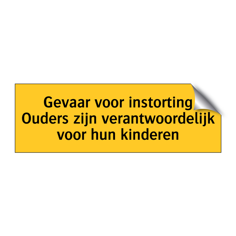 Gevaar voor instorting Ouders zijn verantwoordelijk /.../